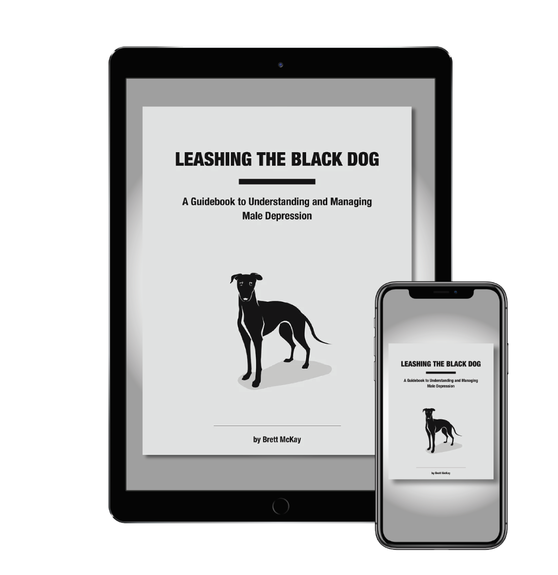 Leashing the Black Dog: A Guidebook to Understanding and Managing Male Depression EBOOK