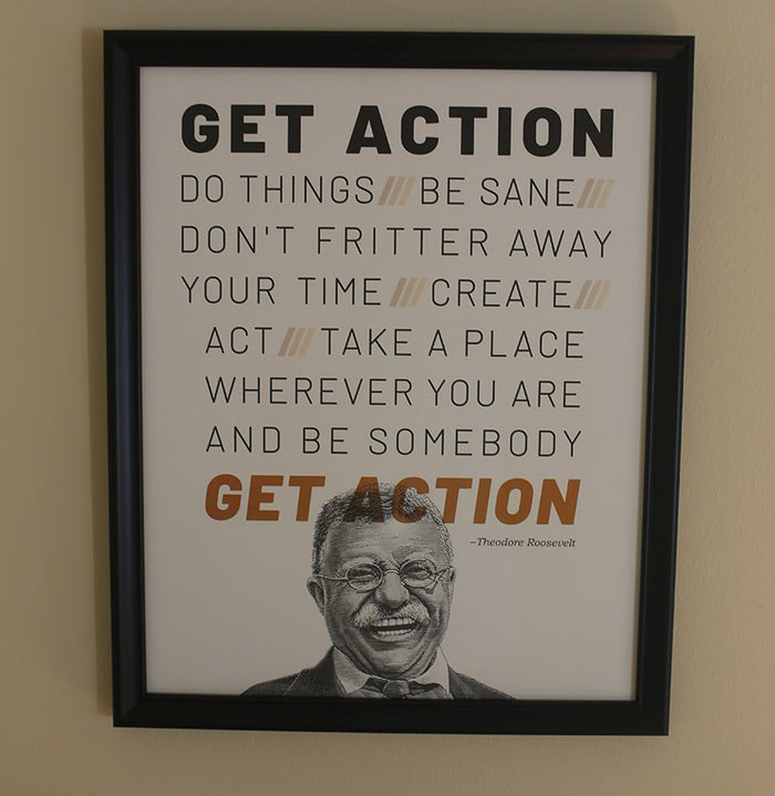 Theodore Roosevelt "Get Action" Print