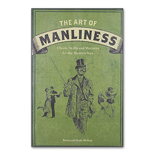 The Art of Manliness Book (Signed)